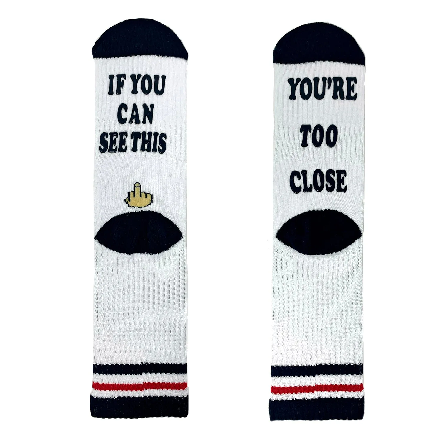 If You Can See This, You're Too Close Socks